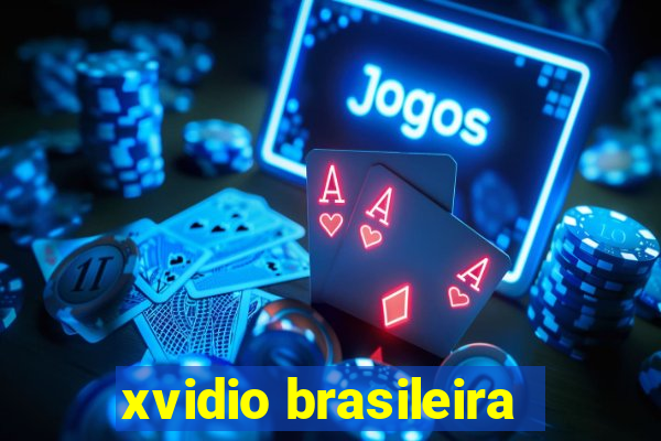 xvidio brasileira